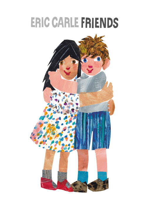 Title details for Friends by Eric Carle - Available